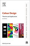Book Colour Design: Theories and Applications (The Textile Institute Book Series) free