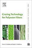 Book Crazing Technology for Polyester Fibers (The Textile Institute Book Series) free