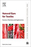 Book Natural Dyes for Textiles: Sources, Chemistry and Applications (The Textile Institute Book Series) free