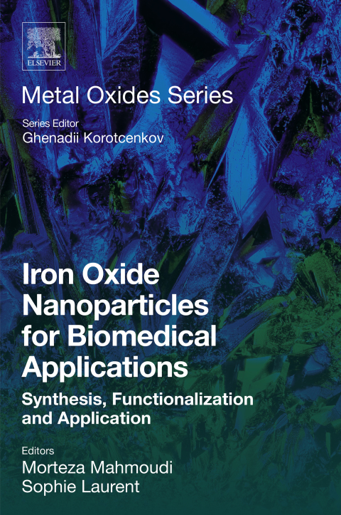 Book Iron Oxide Nanoparticles for Biomedical Applications: Synthesis, Functionalization and Application (Metal Oxides) free