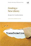 Book Creating a New Library: Recipes for Transformation free