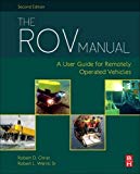 Book The ROV Manual: A User Guide for Remotely Operated Vehicles free