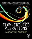 Book Flow-Induced Vibrations, Second Edition: Classifications and Lessons from Practical Experiences free