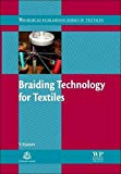 Book Braiding Technology for Textiles: Principles, Design and Processes (Woodhead Publishing Series in Textiles) free