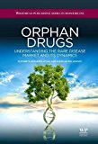 Book Orphan Drugs: Understanding the Rare Disease Market and its Dynamics (Woodhead Publishing Series in Biomedicine) free