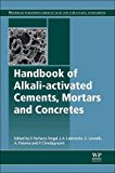 Book Handbook of Alkali-Activated Cements, Mortars and Concretes (Woodhead Publishing Series in Civil and Structural Engineering) free