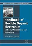 Book Handbook Of Flexible Organic Electronics: Materials, Manufacturing And Applications (woodhead Publishing Series In Electronic And Optical Materials) free