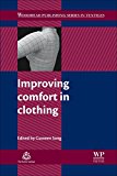 Book Improving Comfort in Clothing (Woodhead Publishing Series in Textiles) free