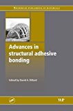 Book Advances in Structural Adhesive Bonding (Woodhead Publishing Series in Welding and Other Joining Technologies) free