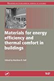 Book Materials for Energy Efficiency and Thermal Comfort in Buildings (Woodhead Publishing Series in Energy) free