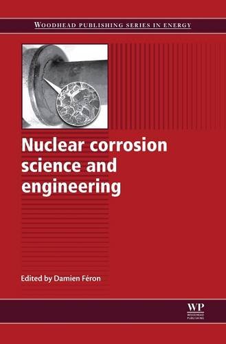 Book Nuclear Corrosion Science and Engineering (Woodhead Publishing Series in Energy) free