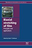 Book Biaxial Stretching of Film: Principles and Applications free