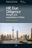 Book HR Due Diligence: Mergers and Acquisitions in China (Chandos Asian Studies Series) free