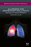 Book Allergens and Respiratory Pollutants: The Role of Innate Immunity (Woodhead Publishing Series in Biomedicine) free