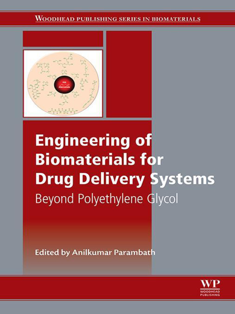 Book Engineering of Biomaterials for Drug Delivery Systems: Beyond Polyethylene Glycol (Woodhead Publishing Series in Biomaterials) free