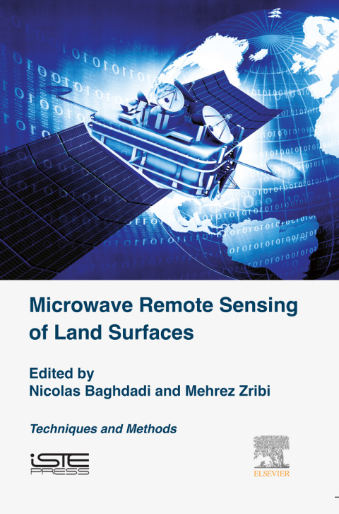Book Microwave Remote Sensing of Land Surfaces: Techniques and Methods free