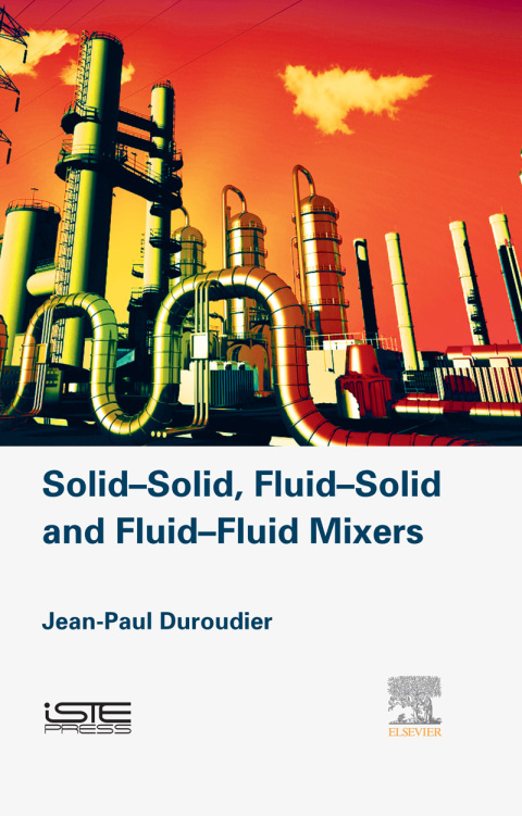 Book Solid-Solid, Fluid-Solid, Fluid-Fluid Mixers free