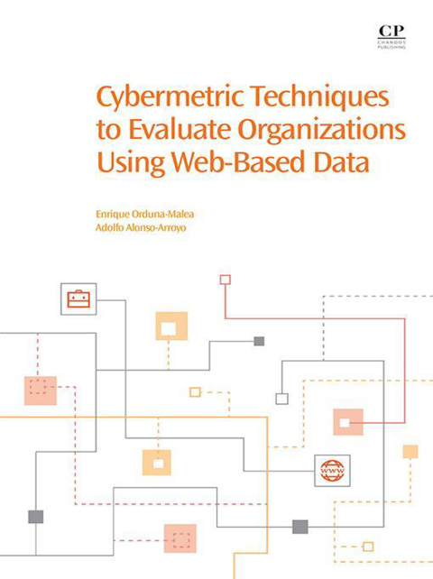 Book Cybermetric Techniques to Evaluate Organizations Using Web-Based Data free