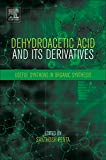 Book Dehydroacetic Acid and Its Derivatives: Useful Synthons in Organic Synthesis free