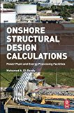 Book Onshore Structural Design Calculations: Power Plant and Energy Processing Facilities free