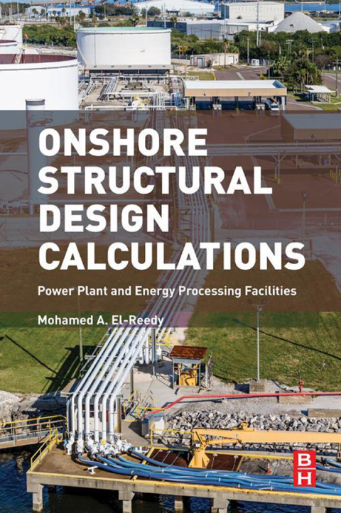 Book Onshore Structural Design Calculations: Power Plant and Energy Processing Facilities free