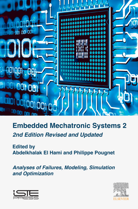 Book Embedded Mechatronic Systems 2: Analysis of Failures, Modeling, Simulation and Optimization free