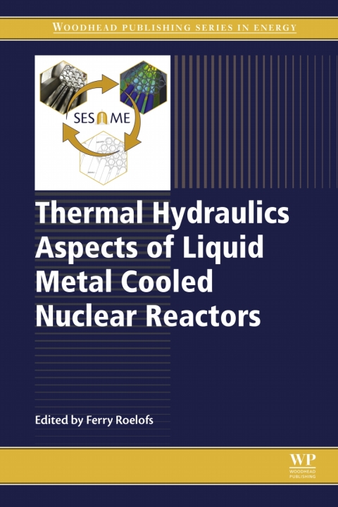 Book Thermal Hydraulics Aspects of Liquid Metal Cooled Nuclear Reactors (Woodhead Publishing Series in Energy) free