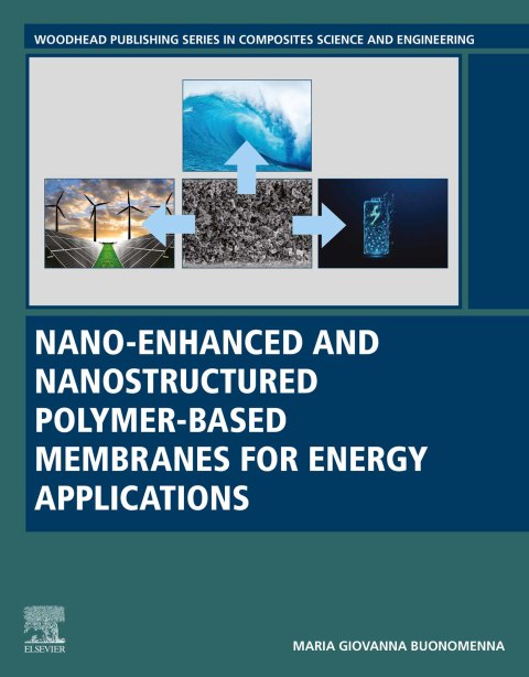 Book Nano-Enhanced and Nanostructured Polymer-Based Membranes for Energy Applications free