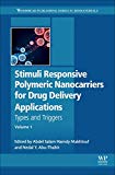 Book Stimuli Responsive Polymeric Nanocarriers for Drug Delivery Applications: Volume 1: Types and triggers (Woodhead Publishing Series in Biomaterials) free