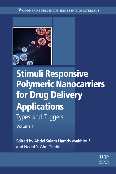 Book Stimuli Responsive Polymeric Nanocarriers for Drug Delivery Applications: Volume 1: Types and triggers (Woodhead Publishing Series in Biomaterials) free