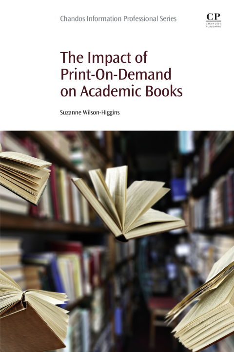 Book The Impact of Print-On-Demand on Academic Books (Chandos Information Professional Series) free