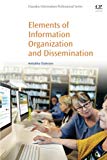 Book Elements of Information Organization and Dissemination free