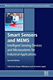 Book Smart Sensors and MEMS: Intelligent Sensing Devices and Microsystems for Industrial Applications (Woodhead Publishing Series in Electronic and Optical Materials) free
