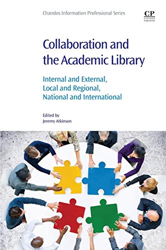 Book Collaboration and the Academic Library: Internal and External, Local and Regional, National and International (Information Professional) free