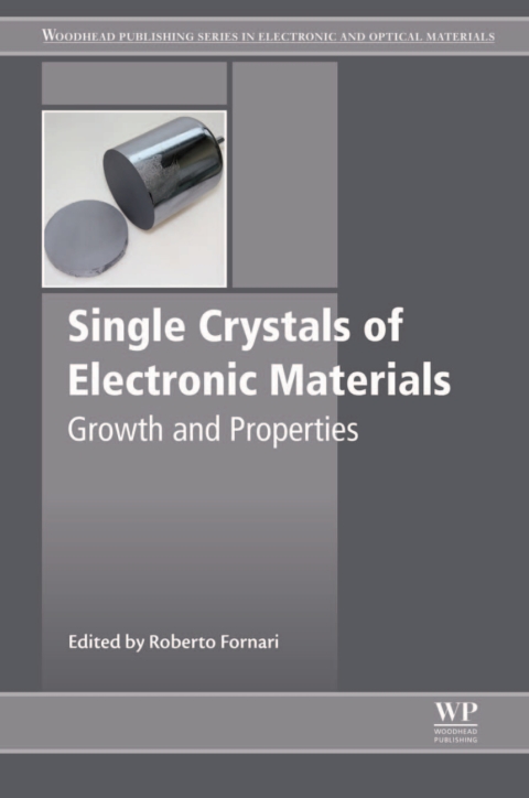 Book Single Crystals of Electronic Materials: Growth and Properties (Woodhead Publishing Series in Electronic and Optical Materials) free