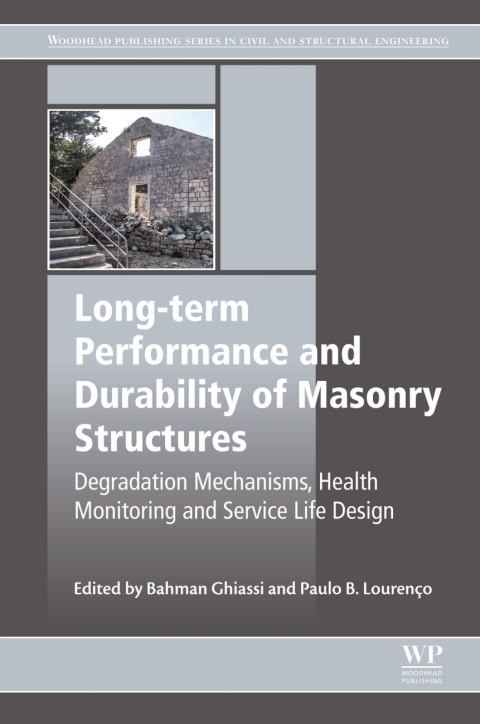 Book Long-term Performance and Durability of Masonry Structures: Degradation Mechanisms, Health Monitoring and Service Life Design (Woodhead Publishing Series in Civil and Structural Engineering) free