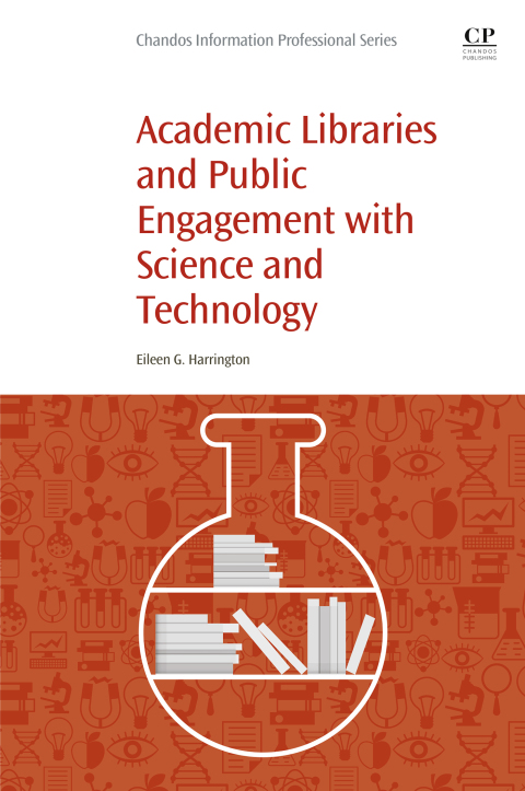 Book Academic Libraries and Public Engagement With Science and Technology free