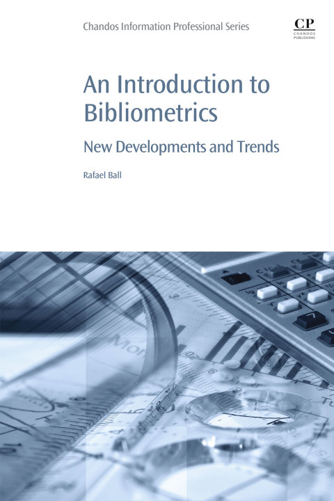Book An Introduction to Bibliometrics: New Development and Trends free