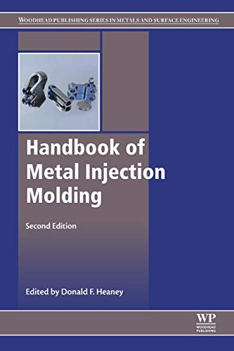 Book Handbook of Metal Injection Molding (Woodhead Publishing Series in Metals and Surface Engineering) free