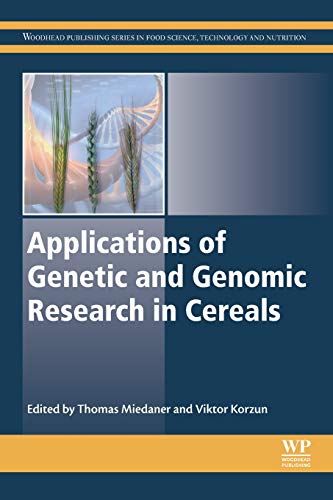 Book Applications of Genetic and Genomic Research in Cereals (Woodhead Publishing Series in Food Science, Technology and Nutrition) free