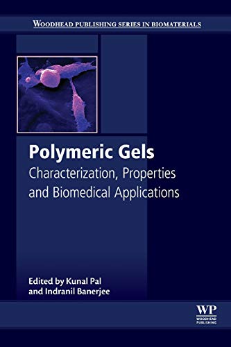 Book Polymeric Gels: Characterization, Properties and Biomedical Applications (Woodhead Publishing Series in Biomaterials) free