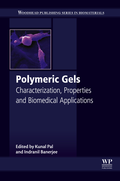 Book Polymeric Gels: Characterization, Properties and Biomedical Applications (Woodhead Publishing Series in Biomaterials) free