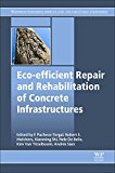 Book Eco-efficient Repair and Rehabilitation of Concrete Infrastructures (Woodhead Publishing Series in Civil and Structural Engineering) free