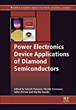 Book Power Electronics Device Applications of Diamond Semiconductors (Woodhead Publishing Series in Electronic and Optical Materials) free