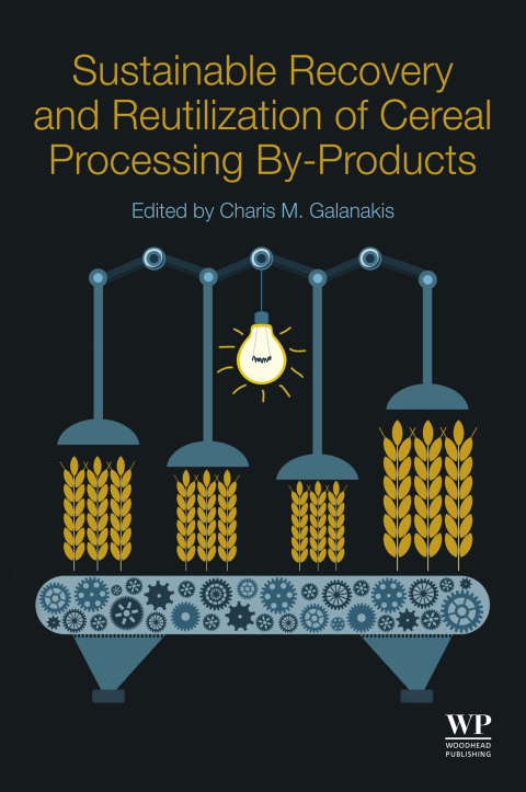 Book Sustainable Recovery and Reutilization of Cereal Processing By-Products free