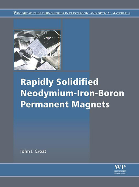Book Rapidly Solidified Neodymium-Iron-Boron Permanent Magnets (Woodhead Publishing Series in Electronic and Optical Materials) free