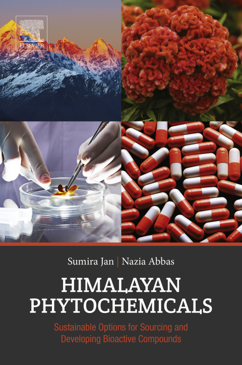Book Himalayan Phytochemicals: Sustainable Options for Sourcing and Developing Bioactive Compounds free