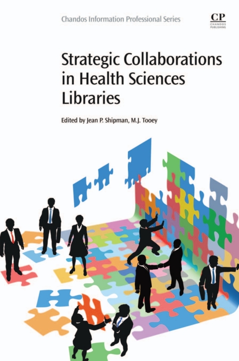 Book Strategic Collaborations in Health Sciences Libraries (Chandos Information Professional Series) free