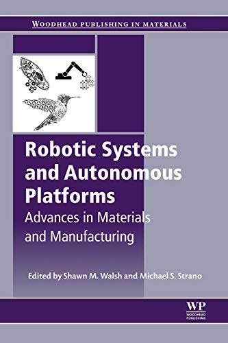 Book Robotic Systems and Autonomous Platforms: Advances in Materials and Manufacturing (Woodhead Publishing in Materials) free