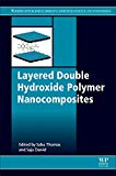 Book Layered Double Hydroxide Polymer Nanocomposites (Woodhead Publishing Series in Composites Science and Engineering) free